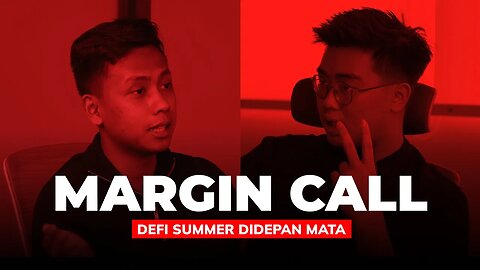 Margin Call Episode 12: DeFi Summer Didepan Mata