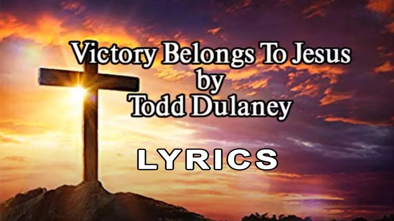 Victory Belongs To Jesus (Lyrics)