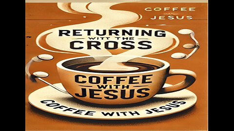 "Returning to the Cross with Nick Schindler" - Coffee with Jesus Podcast