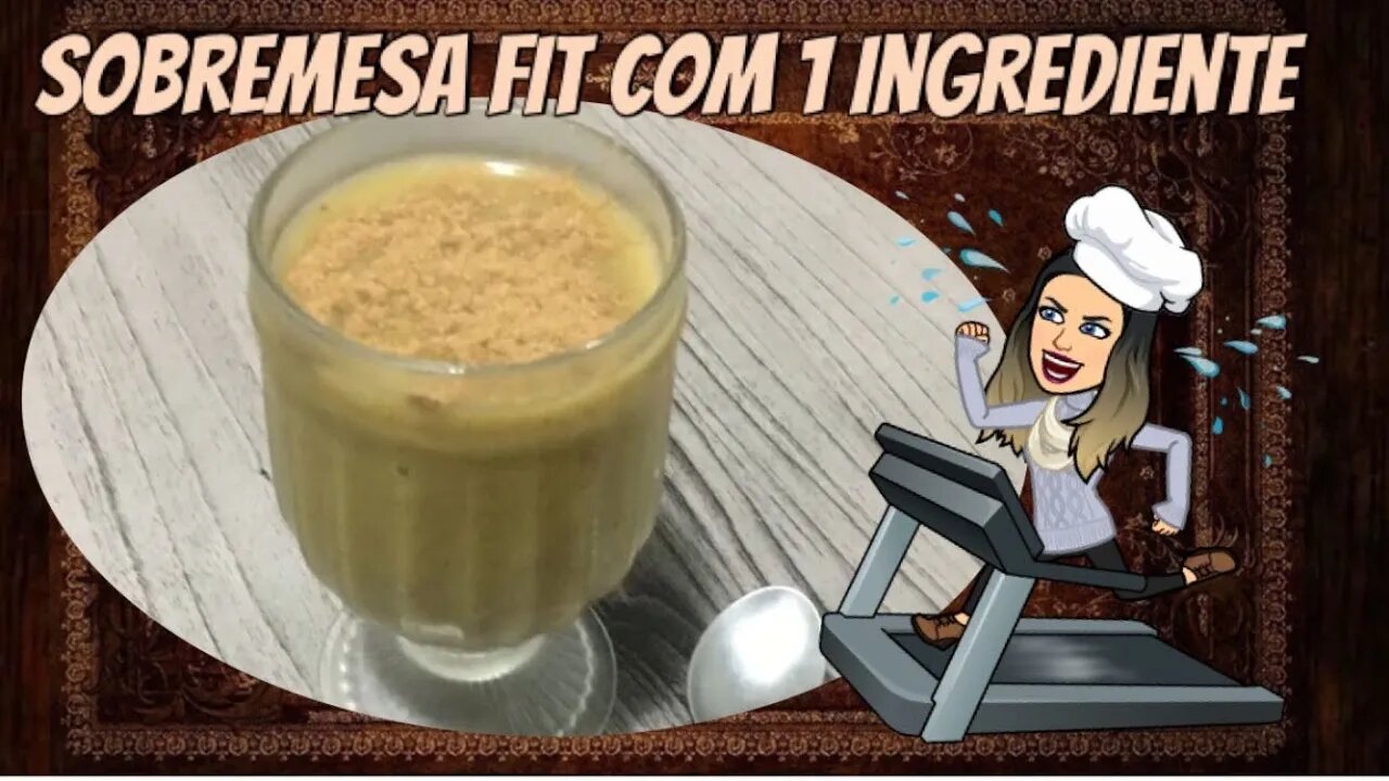 Sobremesa Fit com Apenas 1 Ingrediente | Que você tem aí na sua casa 🤩🤩