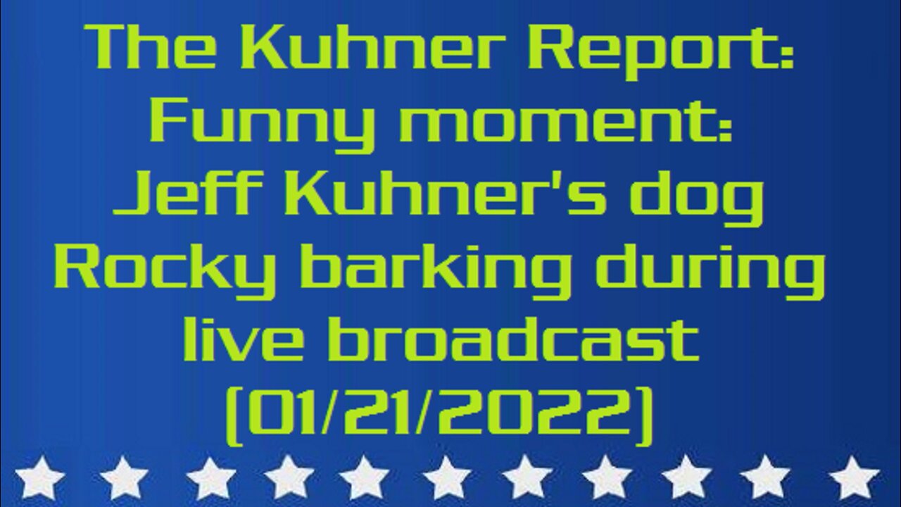 The Kuhner Report - Funny moment: Jeff Kuhner's dog Rocky barking during live broadcast (aired: 01/21/2022)