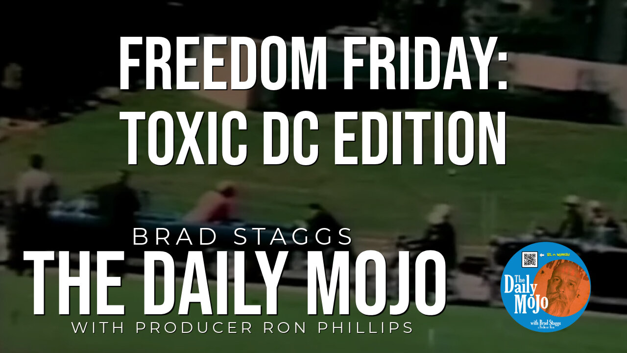 Freedom Friday: Toxic DC Edition - The Daily MoJo 112224