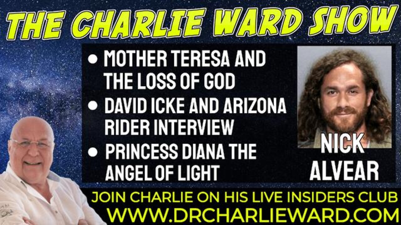 CHARLIE WARD 1/4/2022 : MOTHER TERESA ,THE LOSS OF GOD, PRINCESS DIANA THE ANGEL OF LIGHT