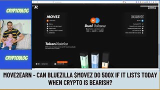 Move2earn - Can Bluezilla $Movez Do 500x If It Lists Today When Crypto Is Bearish?