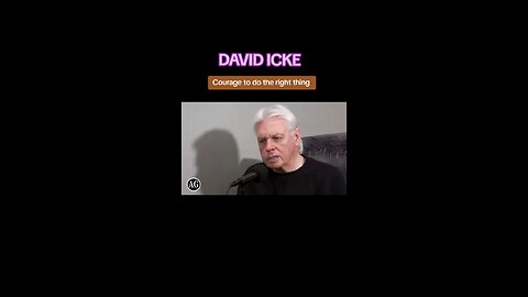 DAVID ICKE. COURAGE TO DO THE RIGHT THING 👹👺🪄♾️👽👁️🎨☄️🛸🕳️💎🌬️🪷🍄🕉️🩷