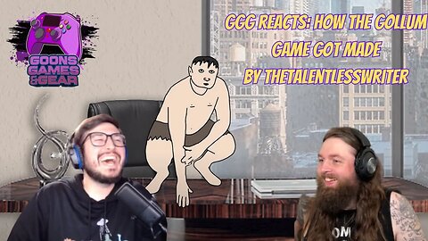 GGG Reacts: How The Gollum Game Got Made By TheTalentlessWriter