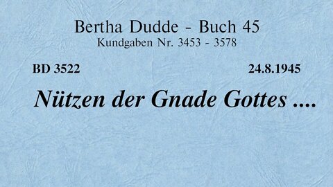 BD 3522 - NÜTZEN DER GNADE GOTTES ....