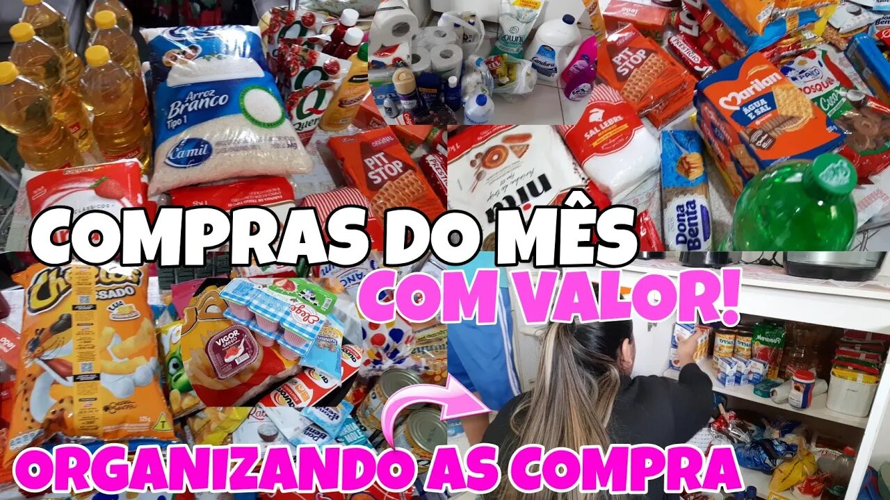 COMPRAS DO MÊS DE AGOSTO🛒||COM VALOR🤑|| GUARDANDO AS COMPRAS