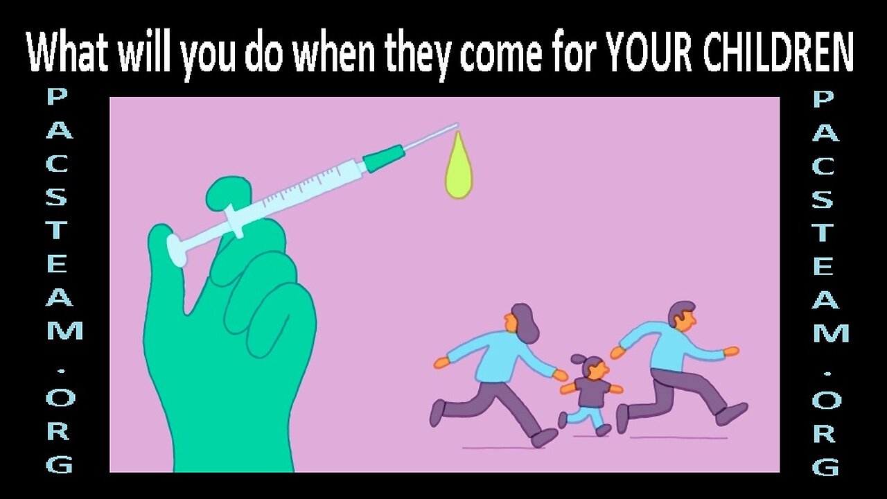 What will you do when they come for YOUR CHILDREN