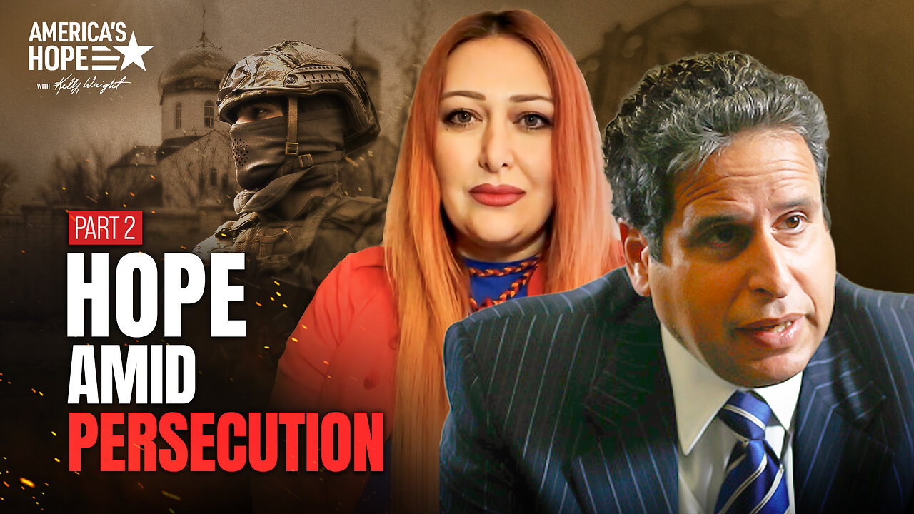 Hope Amid Persecution: Part 2 | America’s Hope (March 20)