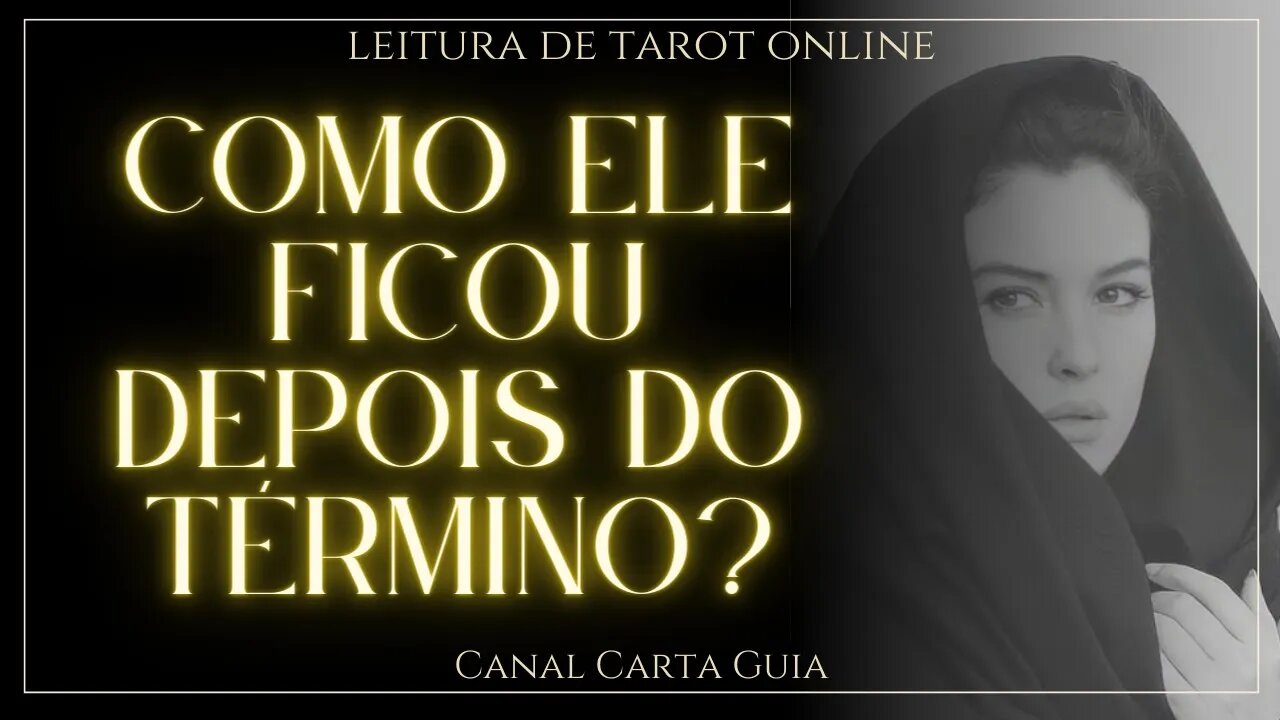 💘COMO ELE FICOU DEPOIS DO TÉRMINO DE VOCÊS?💘 LEITURA ONLINE DE TAROT ✨️