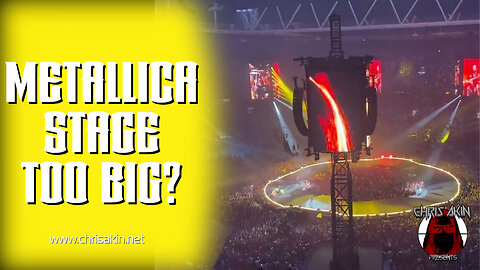 CMS | Is The New Metallica Stage Too Big?