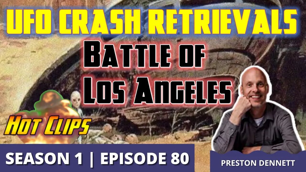 UFO Crash Retrievals: Battle of Los Angeles (Hot Clip)