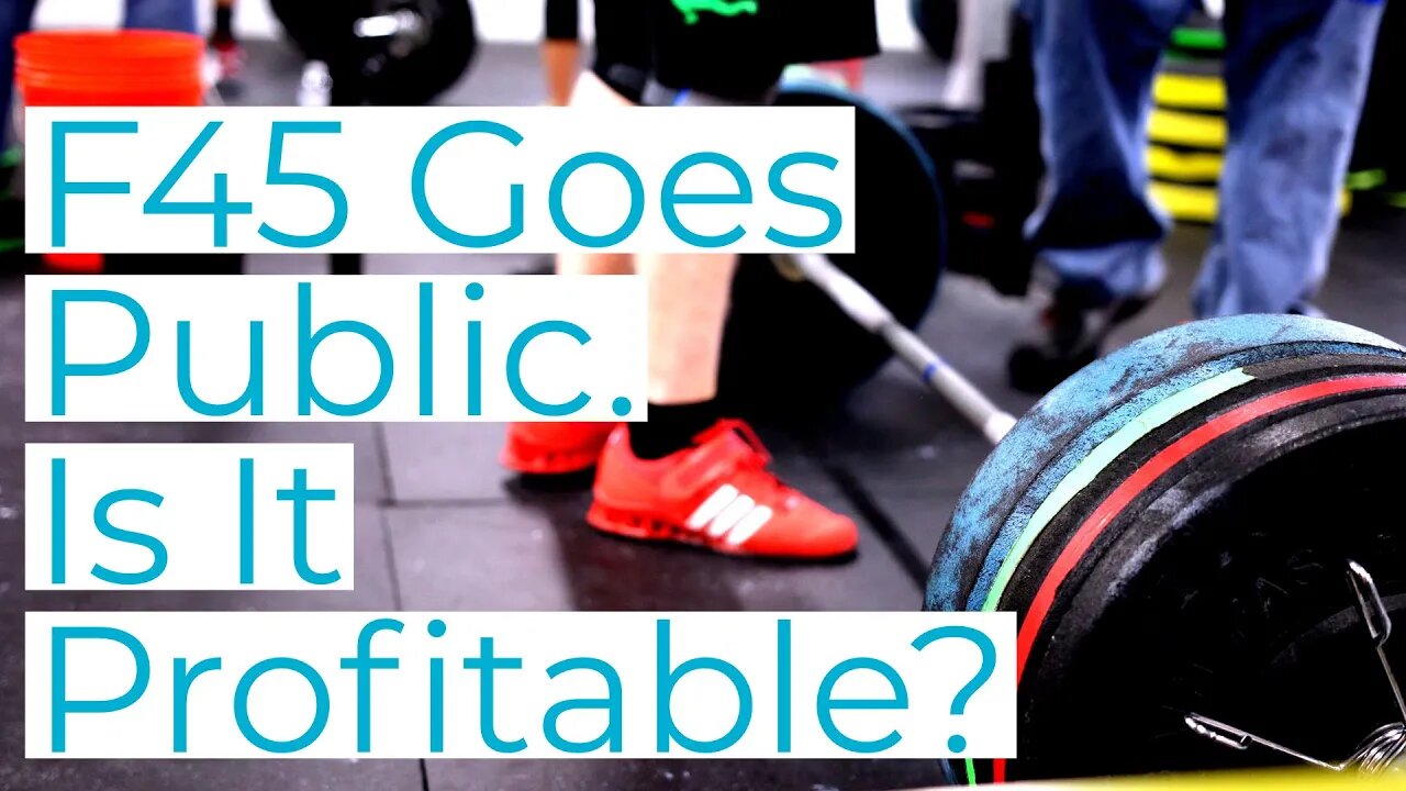 F45 Goes Public. Is It Profitable? [SUMMER 2021]