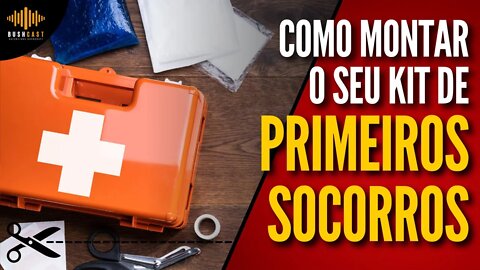 QUAL É O KIT DE PRIMEIROS SOCORROS IDEAL PARA ATIVIDADES OUTDOOR - CORTES BUSHCAST