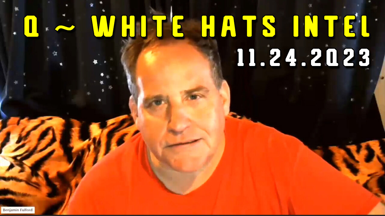 Benjamin Fulford Update Today November 24, 2Q23