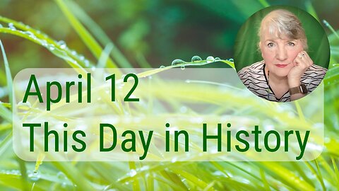 This Day in History, April 12