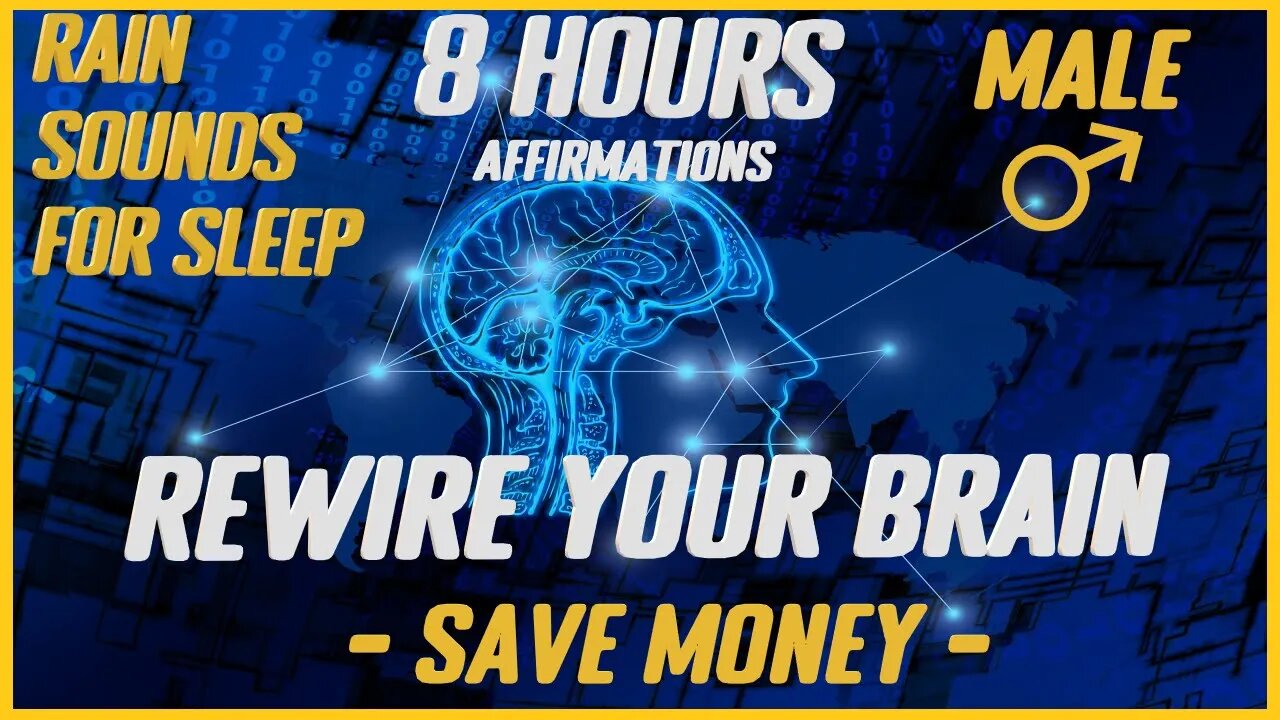 Rewire Your Brain: SAVE MONEY |Rain Sounds For Sleep (Male)