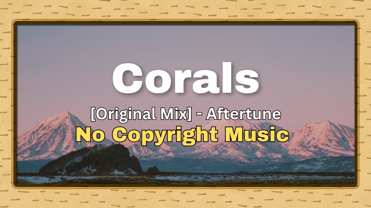 Corals [Original Mix] - Aftertune | Instrumental Background Music | Vintage Crest