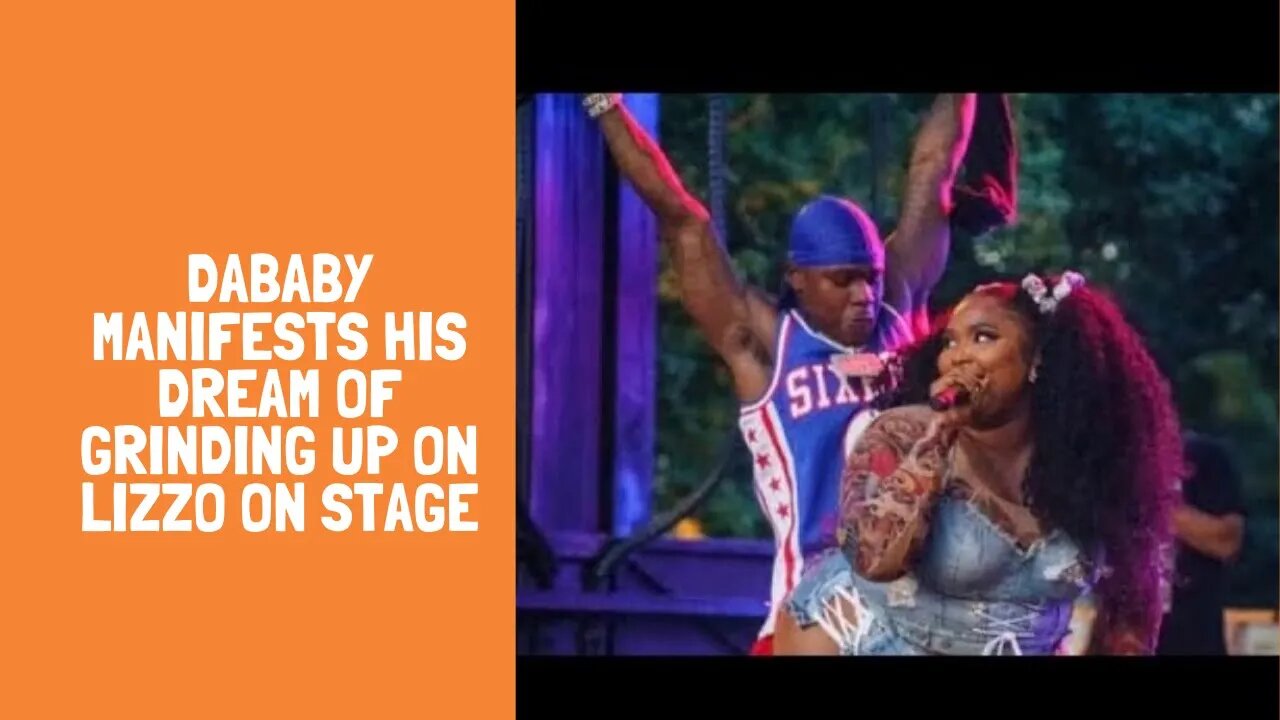 DaBaby Manifests His Dream Of Grinding Up On Lizzo On Stage