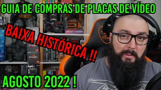 Guia de Compras de GPUS - Agosto 2022 !