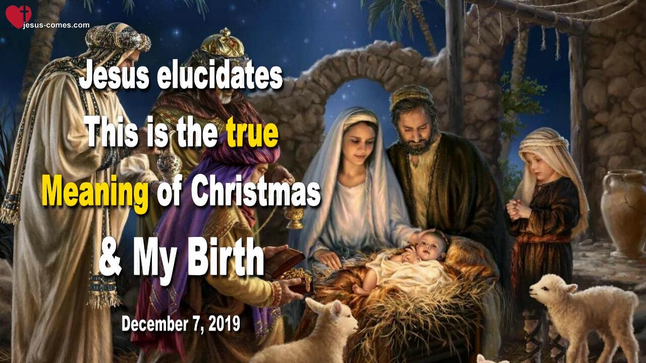 This is the true Meaning of Christmas and My Birth ❤️ Love Letter from Jesus Christ