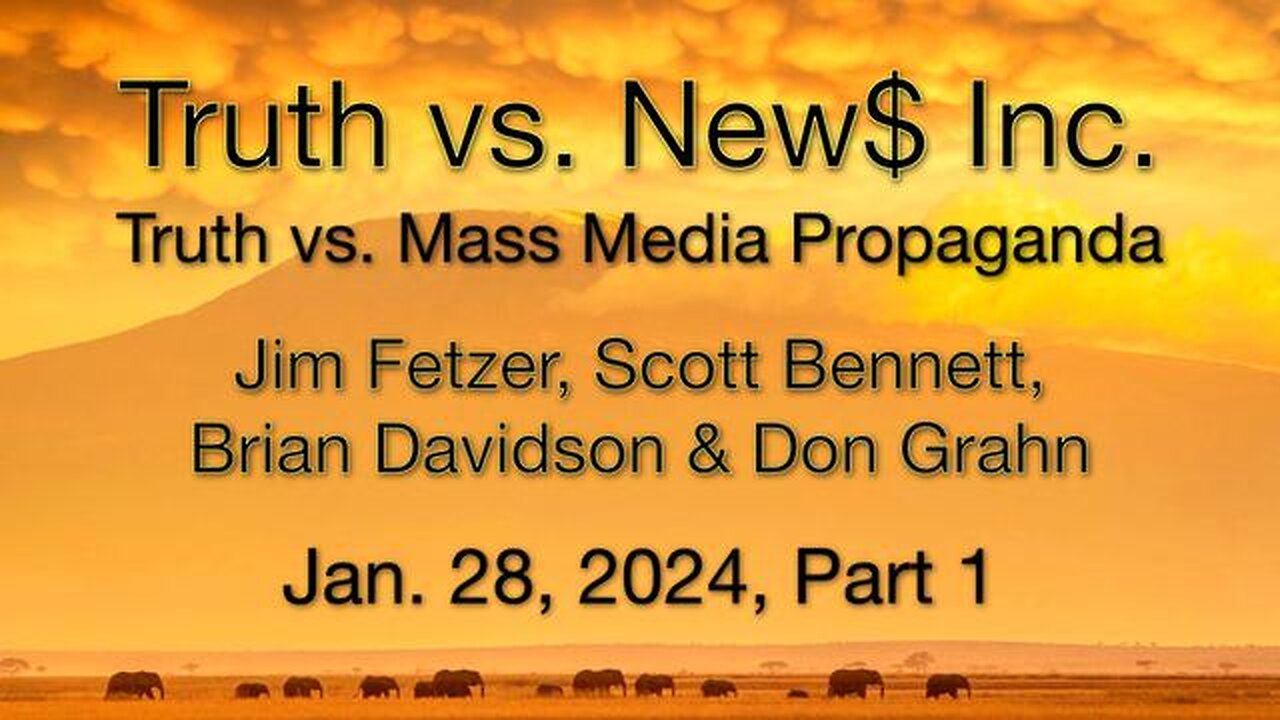 Truth vs. NEW$, Inc Part 1 (28 January 2024) with Don Grahn, Scott Bennett, and Brian Davidson