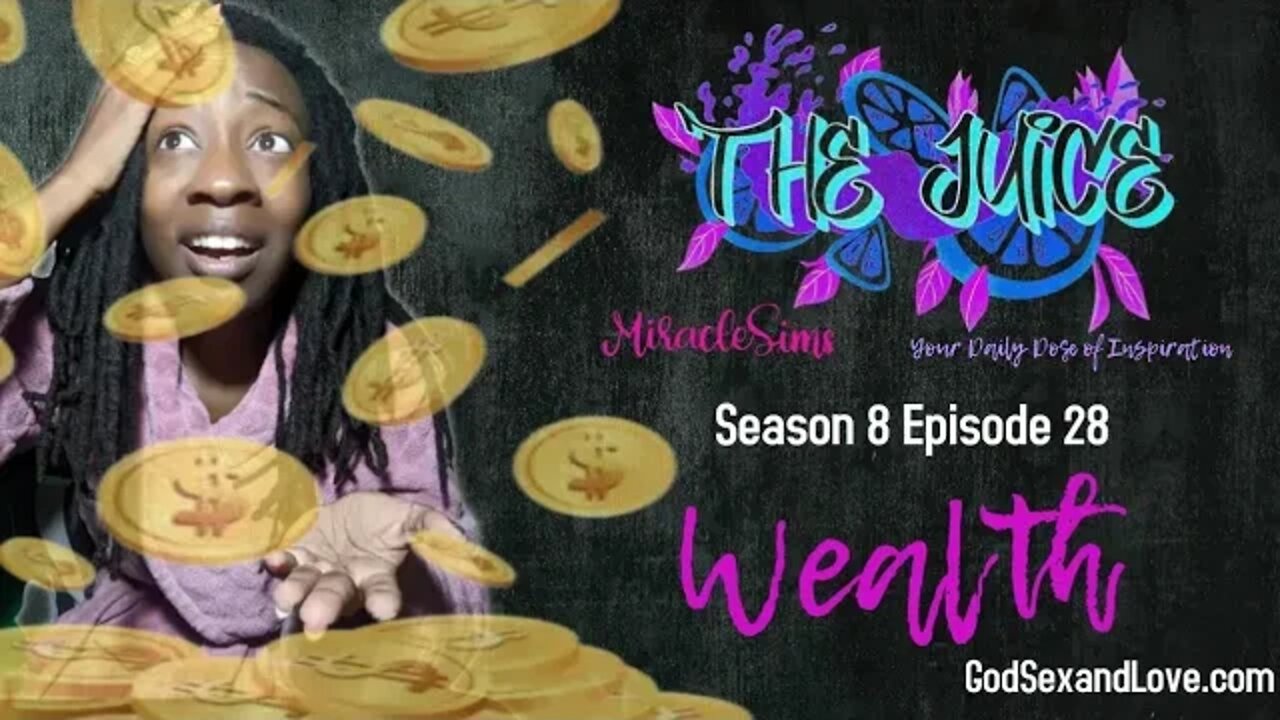 The Juice: Season 8 Episode 28: Wealth