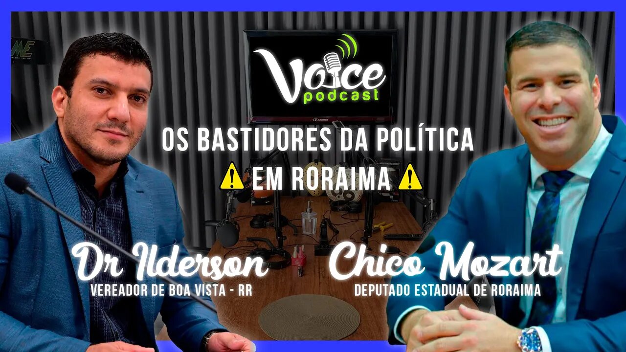 VEREADOR DR. ILDERSON E DEPUTADO ESTADUAL CHICO MOZART - AÇÕES SOCIAIS - Voice PodCast #112
