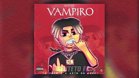 Matuê, Teto & WIU - VAMPiro 🧛🏽‍♀️