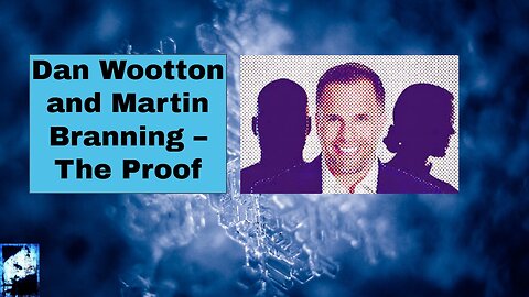 Dan Wootton and Martin Branning – The Proof