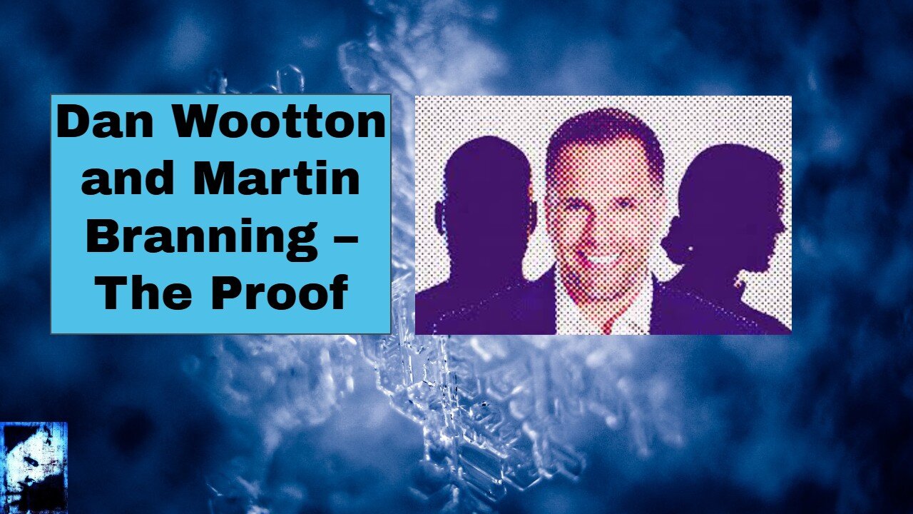 Dan Wootton and Martin Branning – The Proof