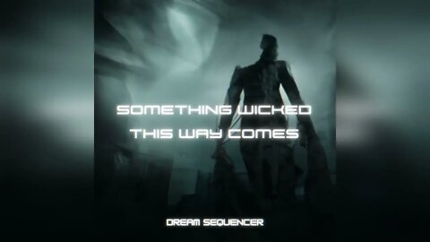 Dream Sequencer - Something Wicked This Way Comes (2022)