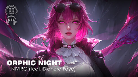 8D AUDIO - Niviro - Orphic Night (Feat. Diandra Faye) (8D SONG | 8D MUSIC) 🎧