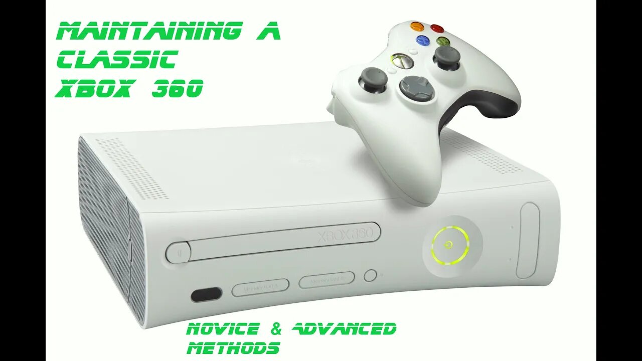 Maintaining A Classic Xbox 360 in 2022 (Novice & Advanced Methods)