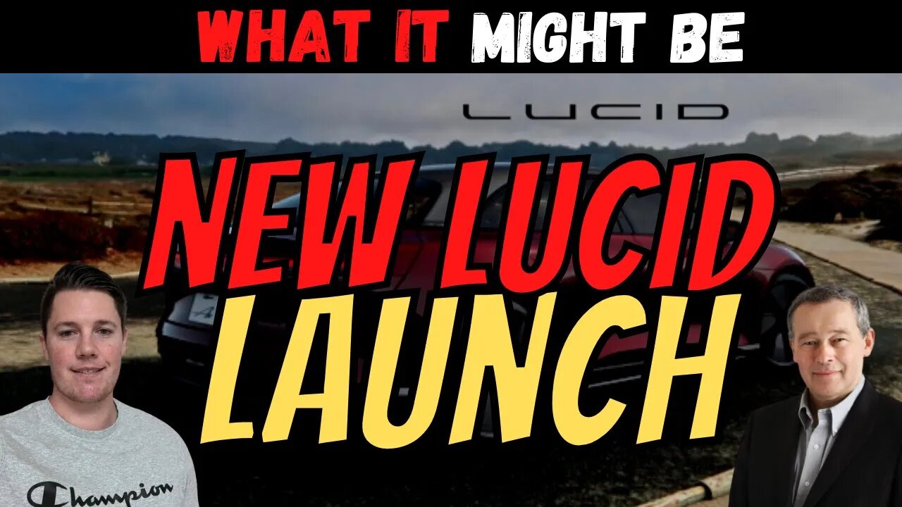 NEW Lucid Launch Event │ This is Going to Be HUGE ⚠️ $LCID Bashers Getting Paid