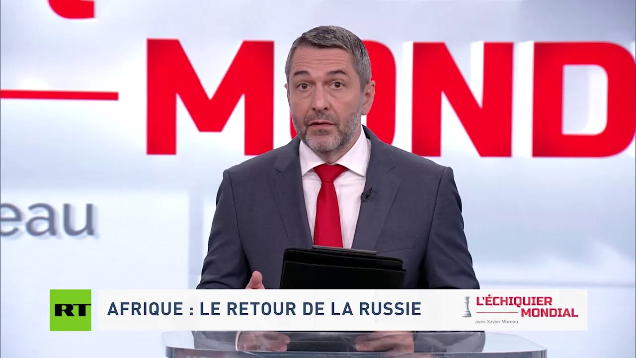 🗺 L’ÉCHIQUIER MONDIAL 🗺 AFRIQUE : LE RETOUR DE LA RUSSIE