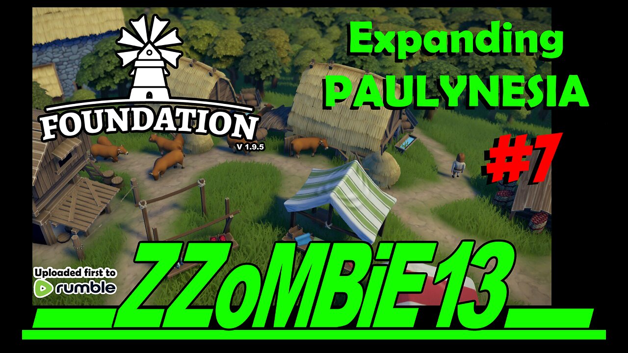 Paulynesia part 07 - Foundation v 1.9.5 (Gameplay, no commentary)