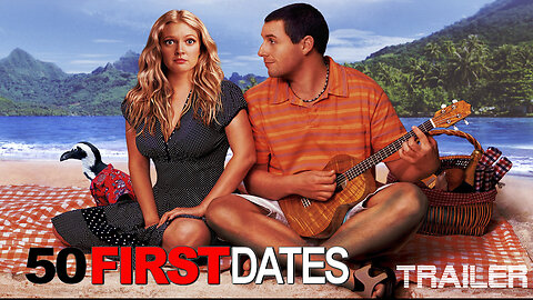 50 FIRST DATES - OFFICIAL TRAILER - 2004