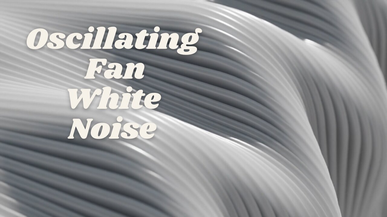 Oscillating Fan White Noise(Ambient Noise for Sleep | Focus)