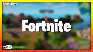 Rayuka Plays: Fortnite - #39