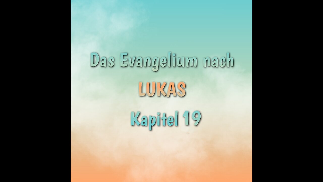 Lukas Evangelium Kapitel 19