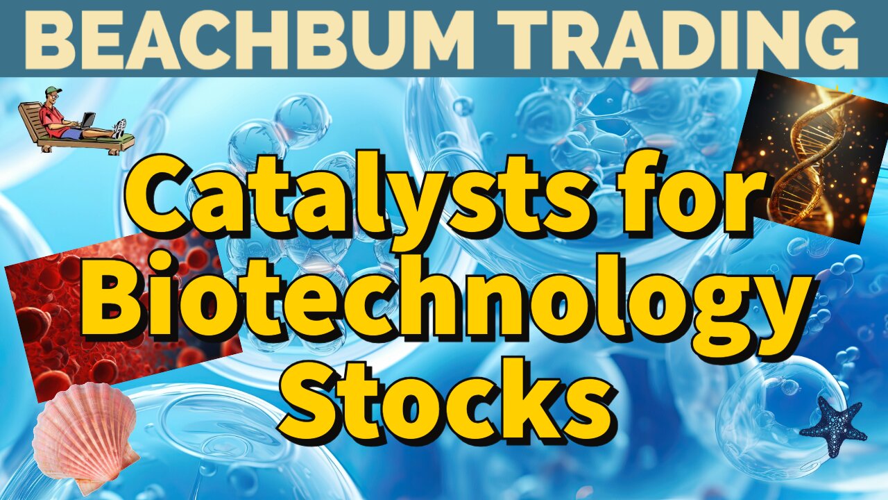 What are all of the potential Catalysts for a Biotechnology Stock?