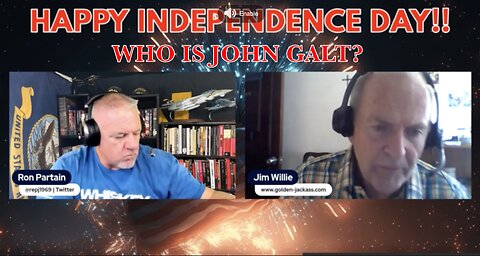 RON PARTAIN AND Jim Willie W/ A SPECIAL Independence Day UPDATE. THX John Galt SGANON