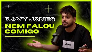 DAVY JONES PEDIU MONARK FORA DO FLOW