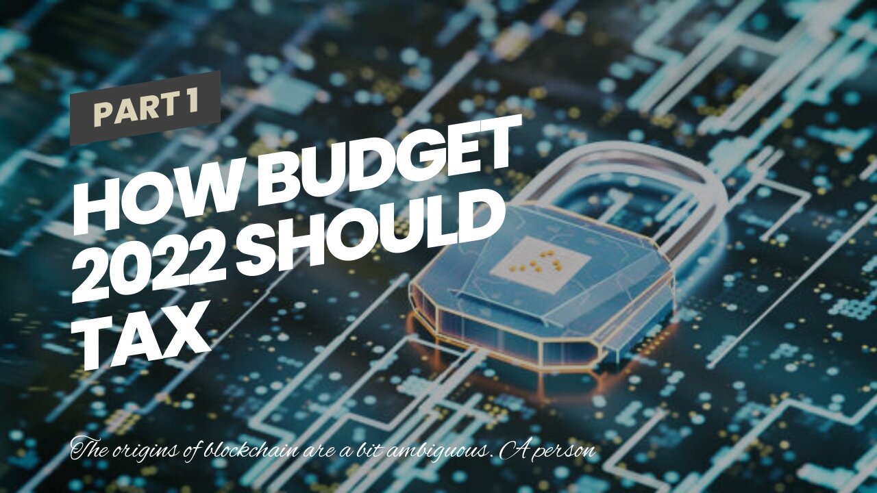 How Budget 2022 should tax cryptocurrencies: View - The Things To Know Before You Get This