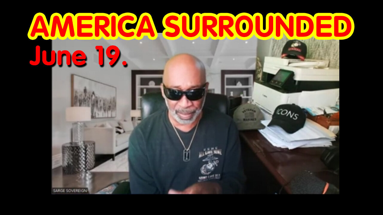 America Surrounded..The Best Is Yet To Come With Sarge - 6/20/24..