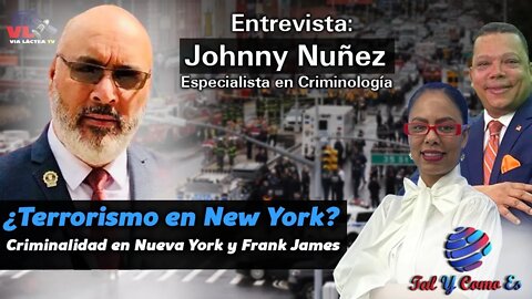 ENTREVISTA - EX SGT. JOHNNY NUNEZ | FRANK JAMES | TERRORISMO EN NY? - TAL Y COMOM ES