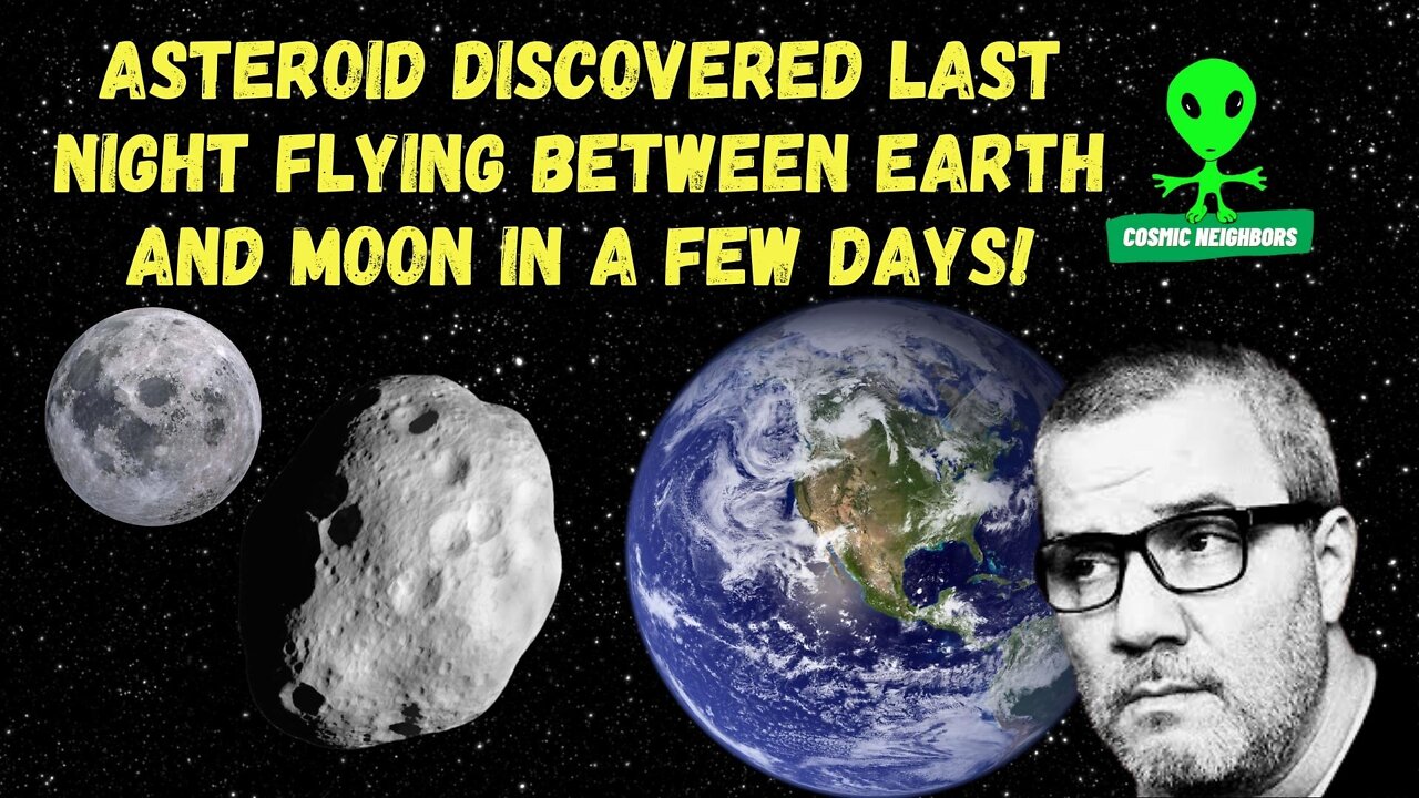 Asteroid Discovered Last Night Flying between Earth and Moon In A Few Days