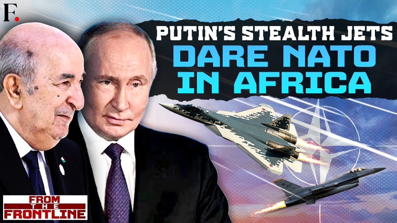 This African Nation Wants Putin’s Stealth Fighter Jets and NATO is “Worried” | From The Frontline